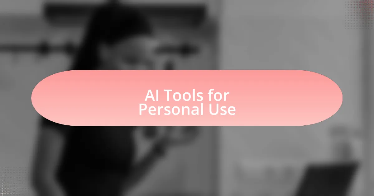 AI Tools for Personal Use