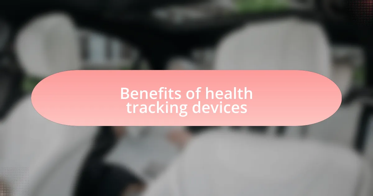 Benefits of health tracking devices