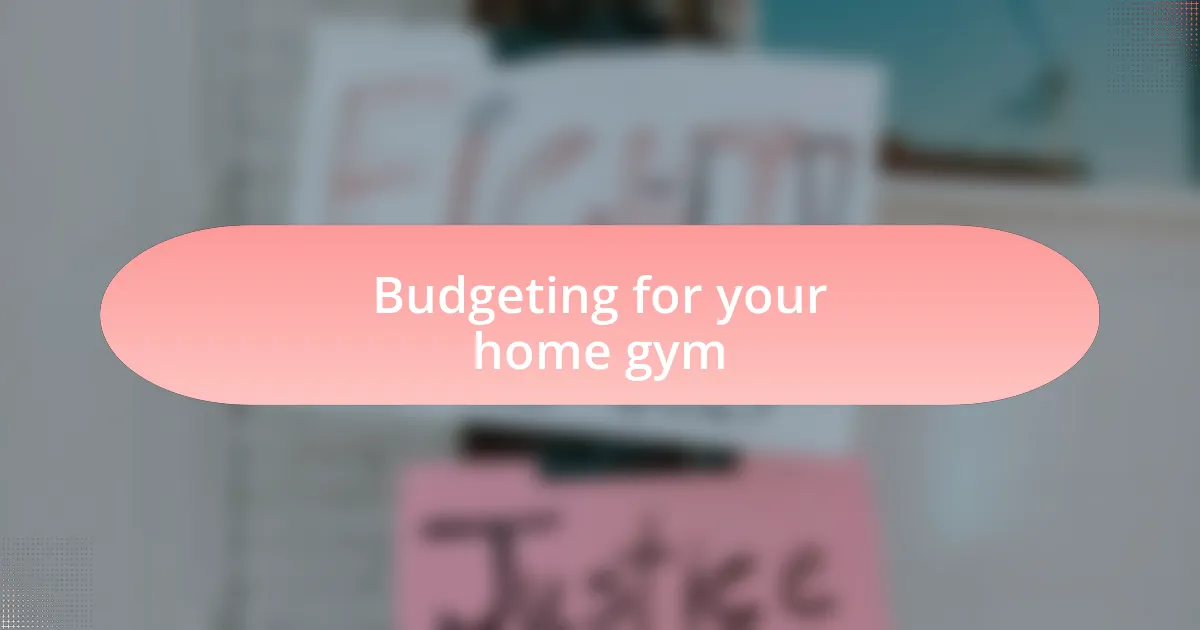 Budgeting for your home gym