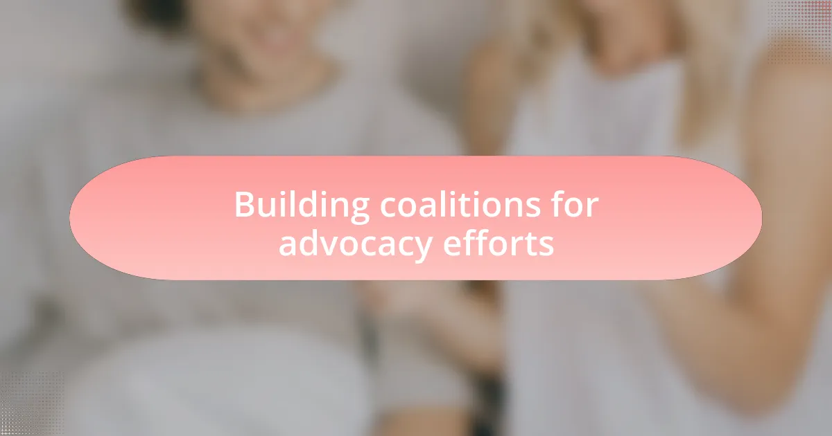 Building coalitions for advocacy efforts