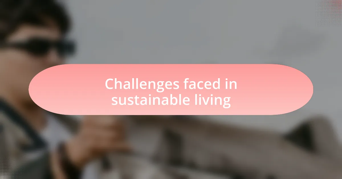 Challenges faced in sustainable living