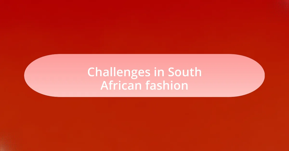 Challenges in South African fashion