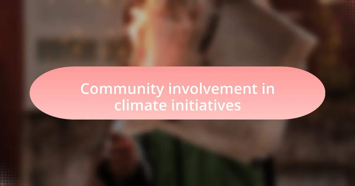 Community involvement in climate initiatives