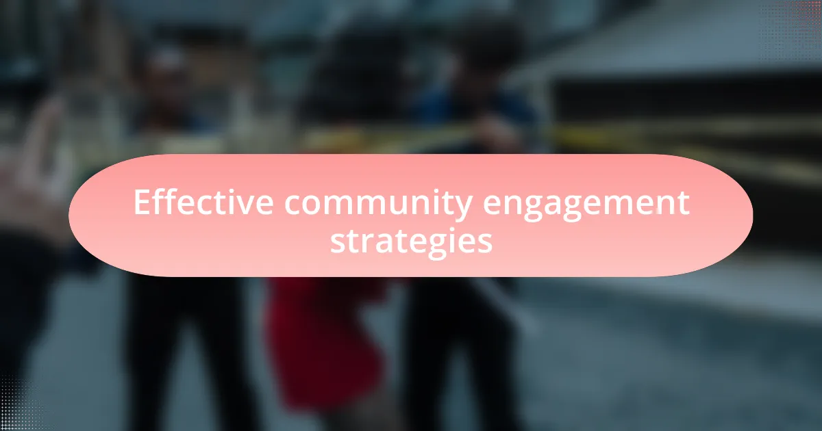 Effective community engagement strategies