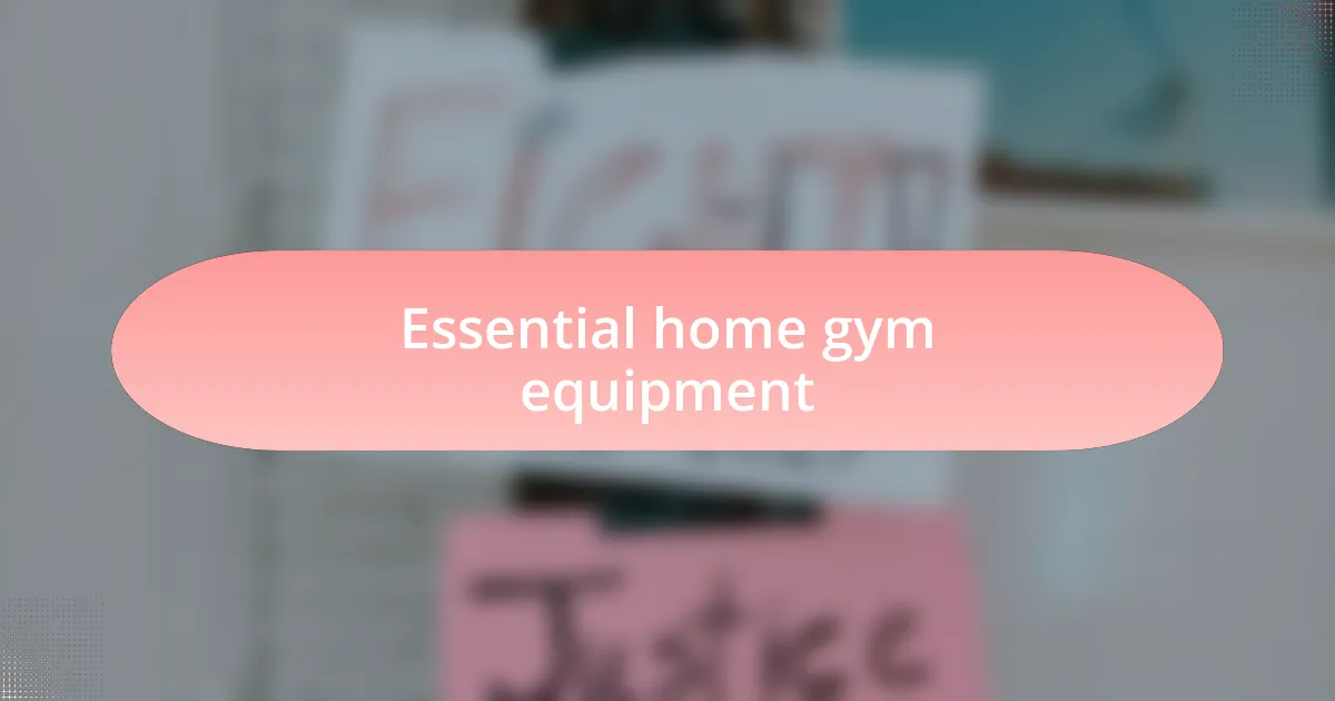 Essential home gym equipment