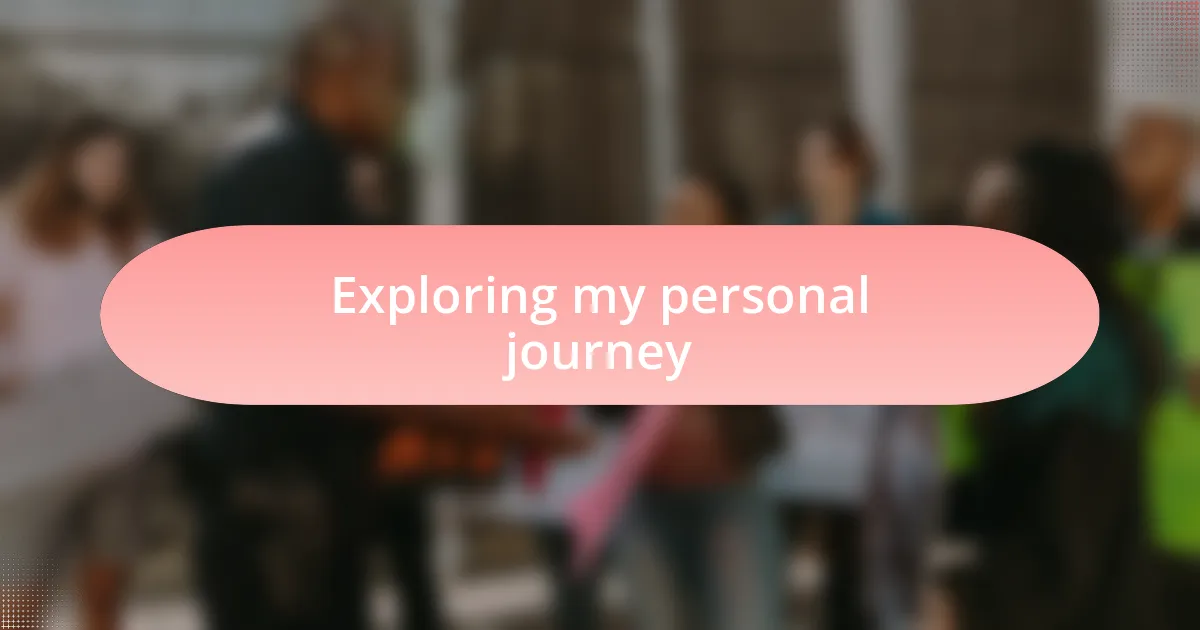 Exploring my personal journey