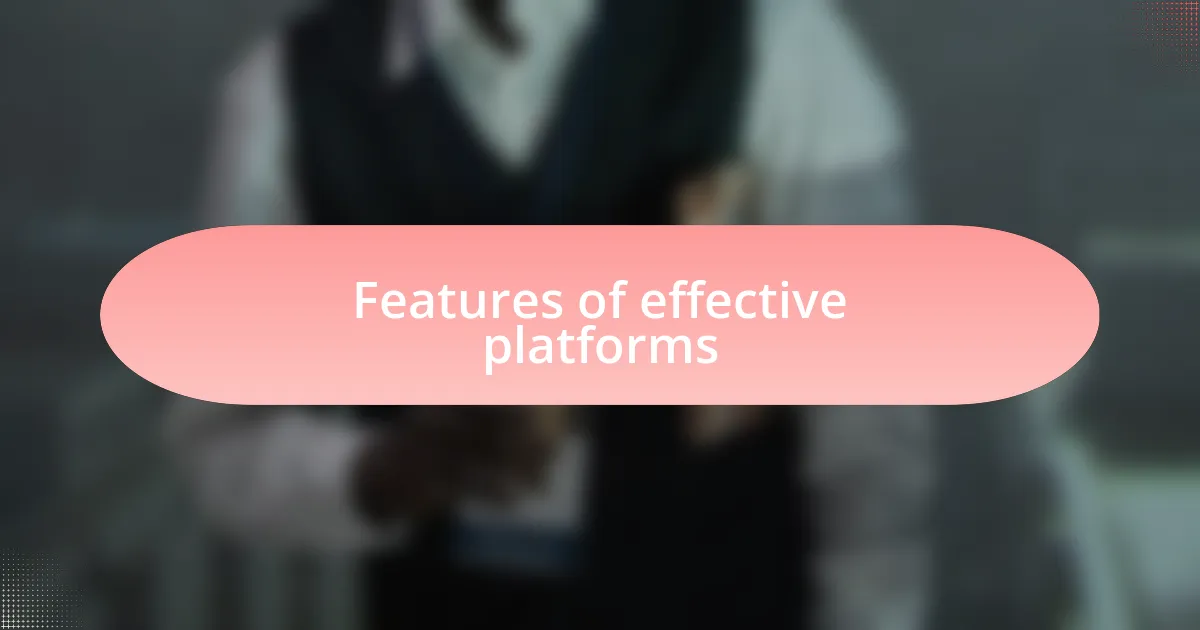 Features of effective platforms