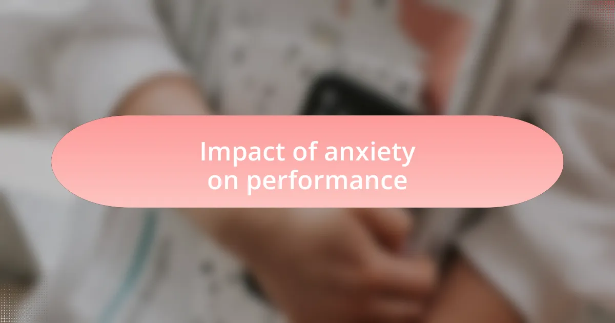 Impact of anxiety on performance