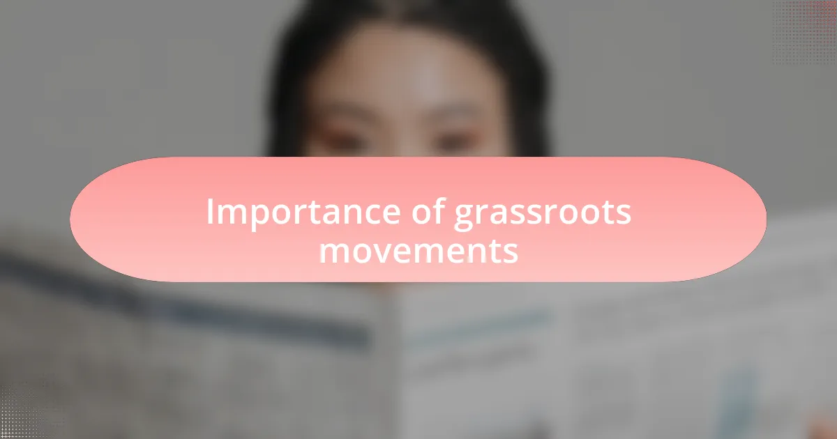 Importance of grassroots movements