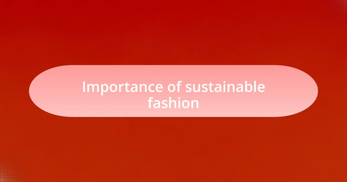 Importance of sustainable fashion