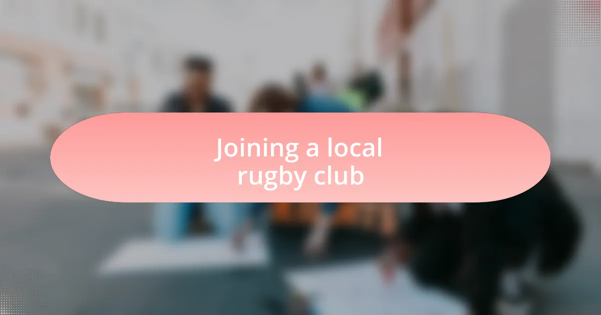 Joining a local rugby club