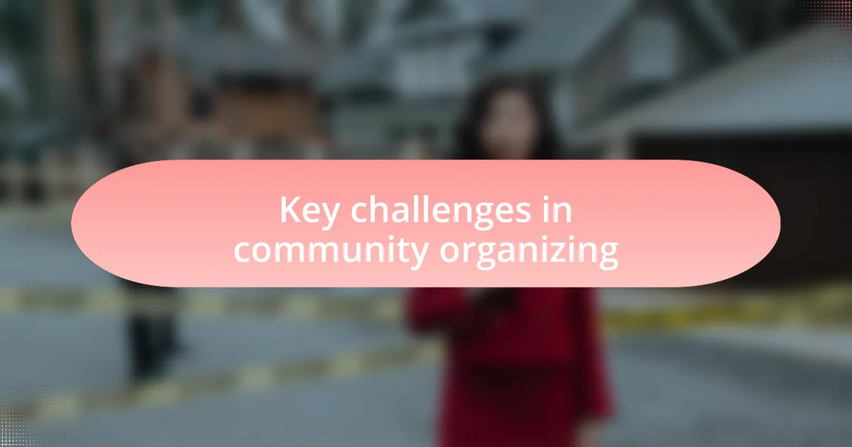 Key challenges in community organizing