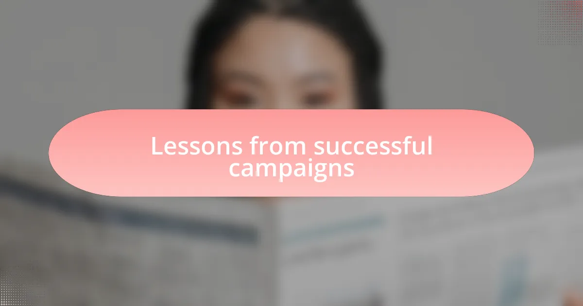 Lessons from successful campaigns