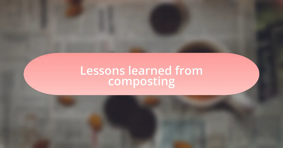 Lessons learned from composting