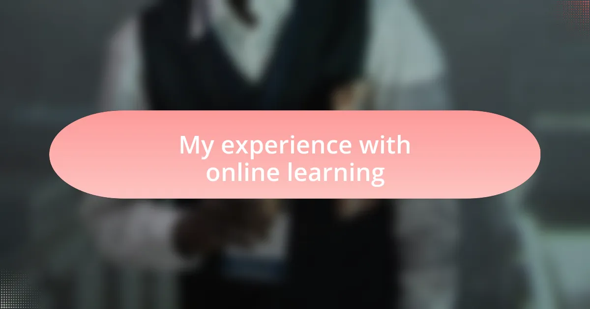 My experience with online learning