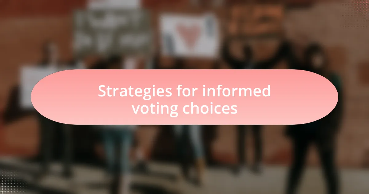 Strategies for informed voting choices