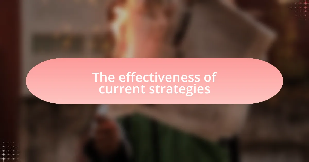 The effectiveness of current strategies