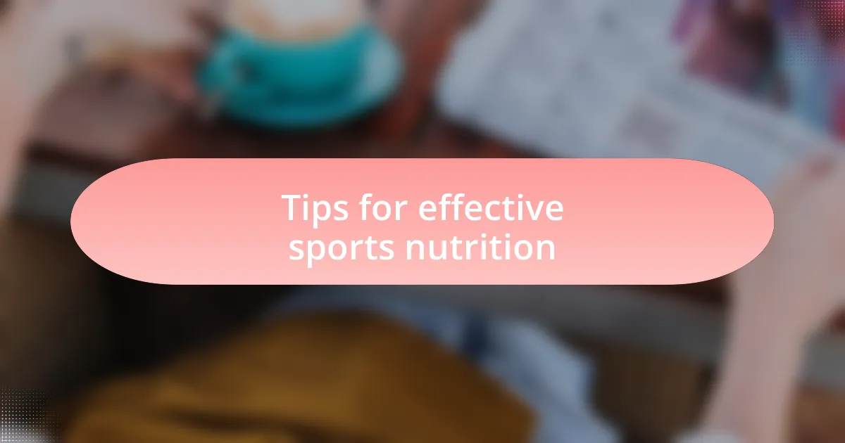Tips for effective sports nutrition