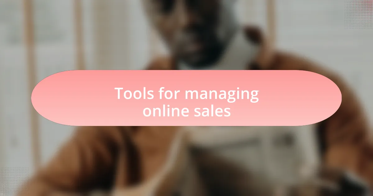 Tools for managing online sales
