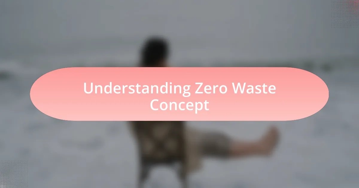 Understanding Zero Waste Concept