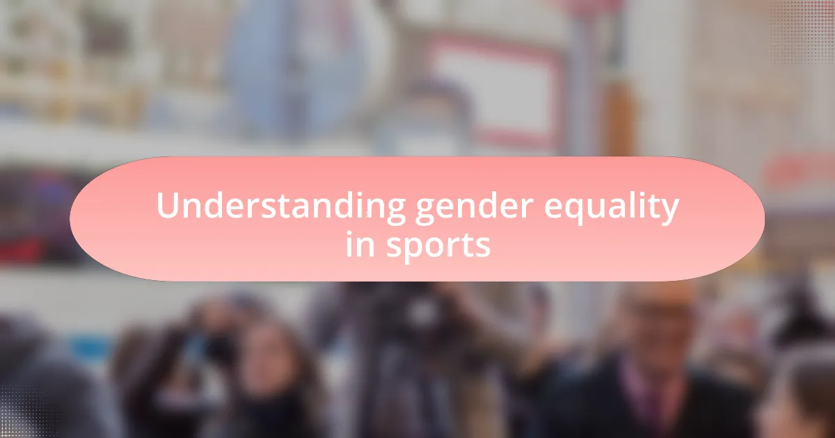 Understanding gender equality in sports