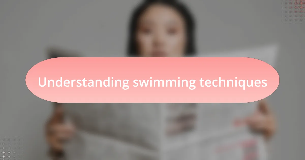 Understanding swimming techniques