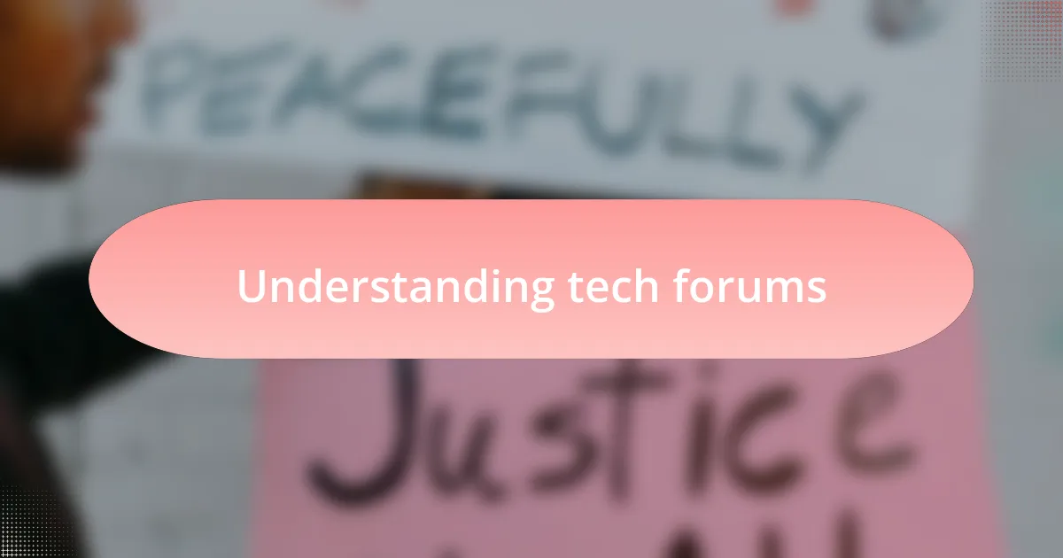 Understanding tech forums